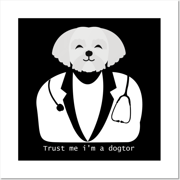 Trust me i'm a dogtor Wall Art by TRACHLUIM